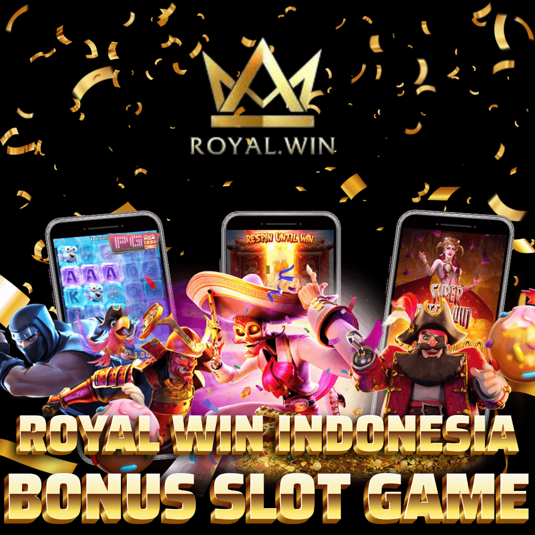 Royalwin Indonesia Platform Slot Eksklusif Gampang Maxwin